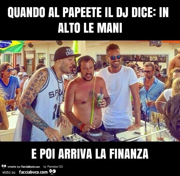 Quando al papeete il dj dice: in alto le mani e poi arriva la finanza