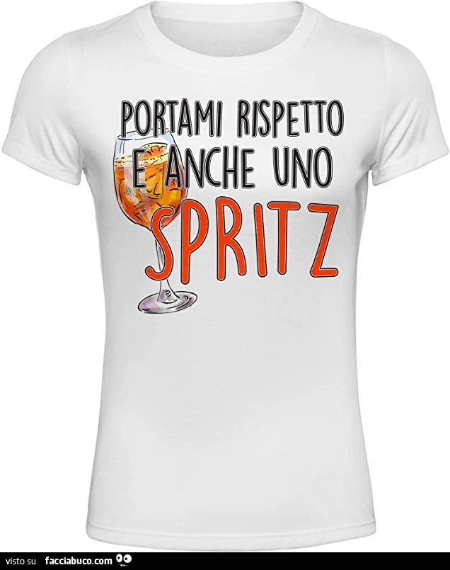 Portami rispetto e anche uno spritz