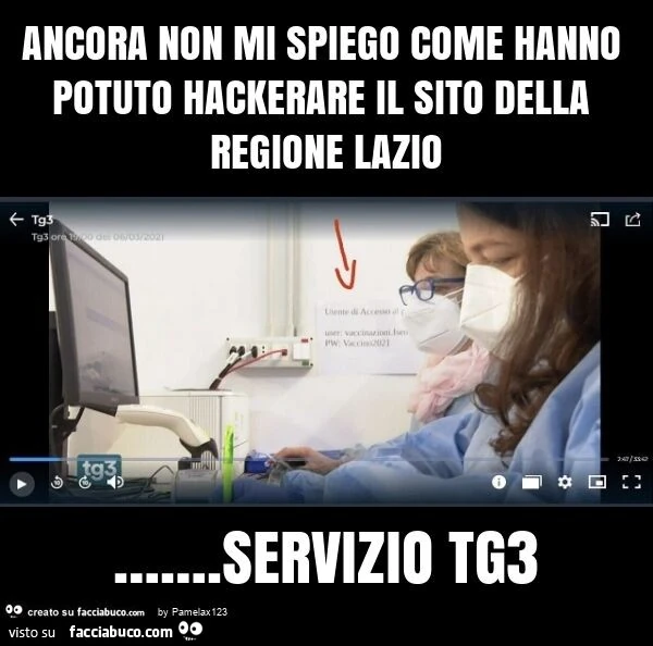 Ancora non mi spiego come hanno potuto hackerare il sito della regione lazio &hellip; . Servizio tg3