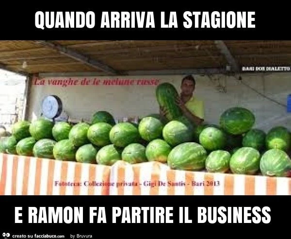 Quando arriva la stagione e ramon fa partire il business