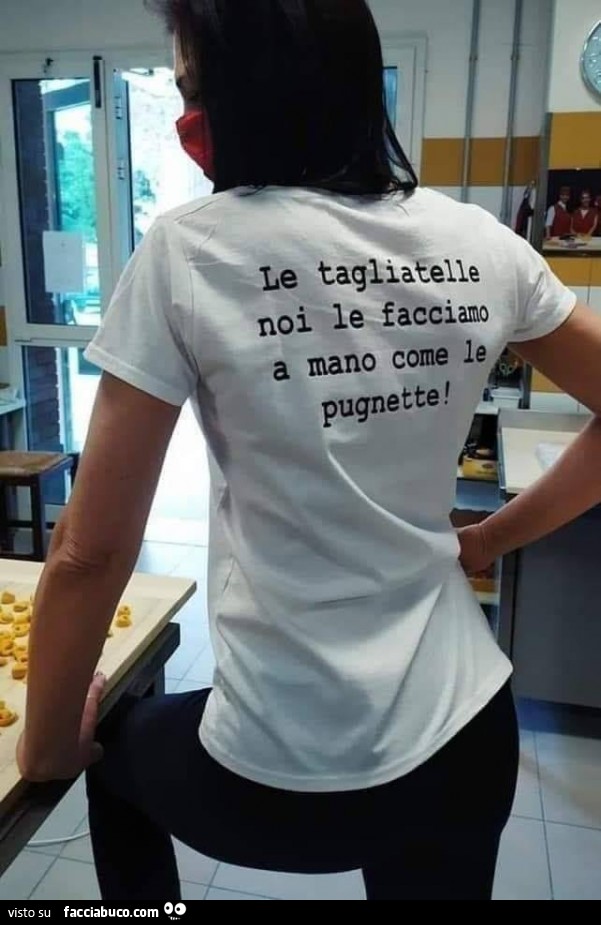 Tagliatelle e Pugnette