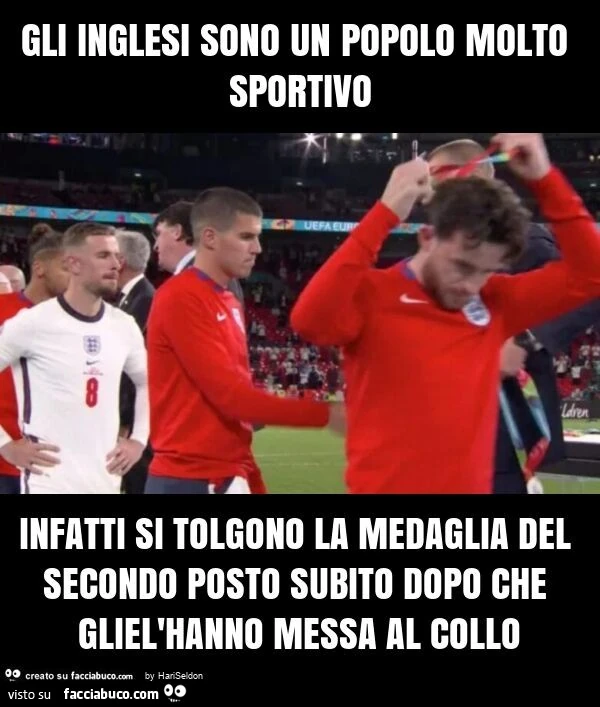 Gli inglesi sono un popolo molto sportivo infatti si tolgono la medaglia del secondo posto subito dopo che gliel'hanno messa al collo
