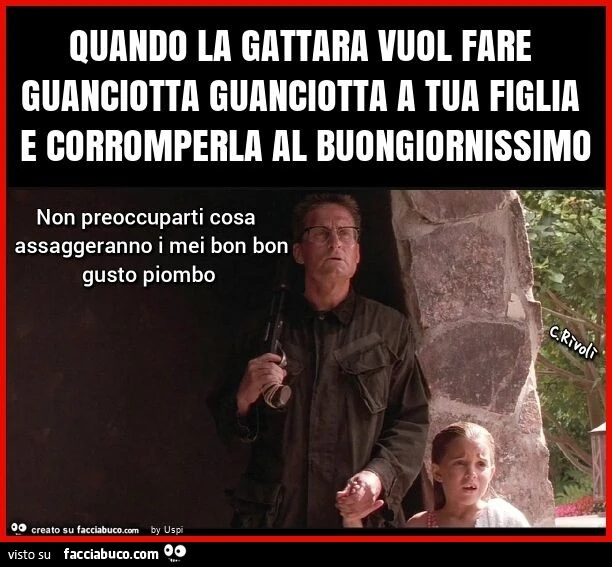 Quando la gattara vuol fare guanciotta guanciotta a tua figlia e corromperla al buongiornissimo