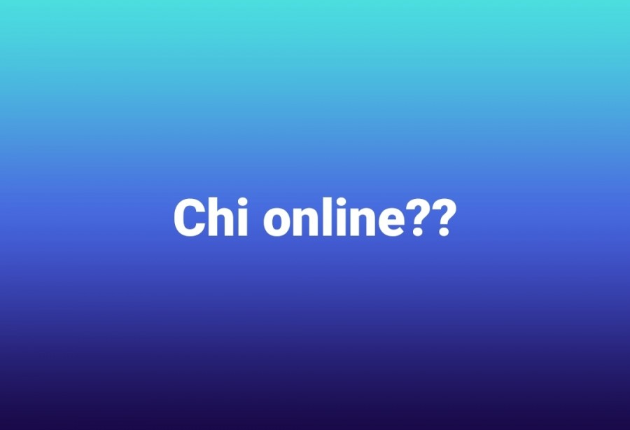 Chi online?