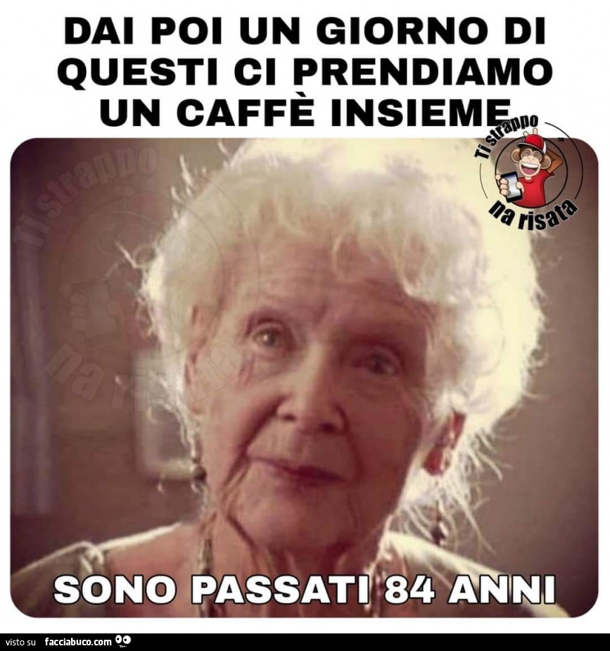 Dai, un di questi giorni ci prendiamo un caffè 