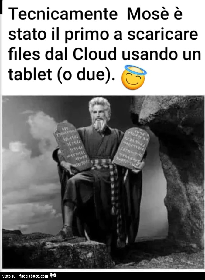Tecnicamente Mosè è stato il primo a scaricare files dal Cloud usando un tablet